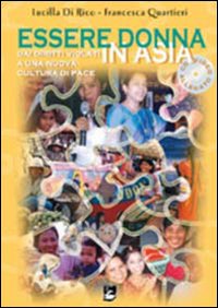 Essere donna in Asia. Dai diritti violati a una nuova cultura di pace