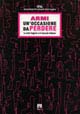 Armi: un'occasione da perdere. Le armi leggere e il mercato italiano
