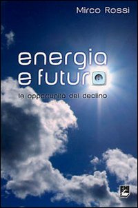 Energia e futuro. Le opportunità del declino