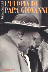 L'utopia di Papa Giovanni
