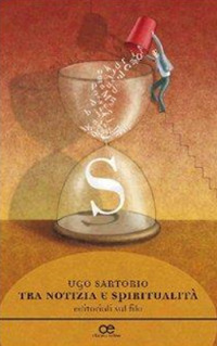 Tra notizie e spiritualità. Editoriali sul filo