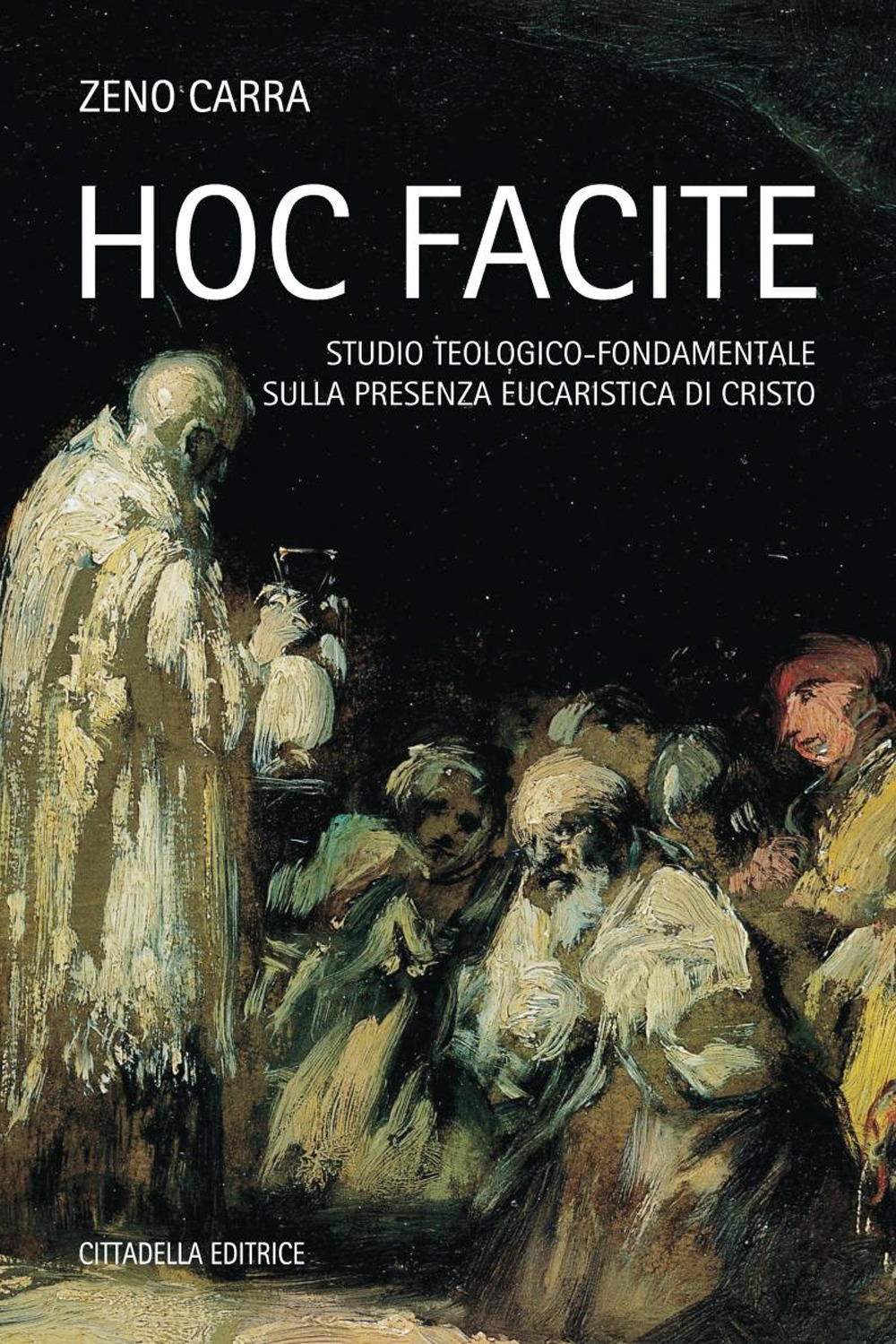 Hoc facite. Studio teologico-fondamentale sulla presenza eucaristica di Cristo