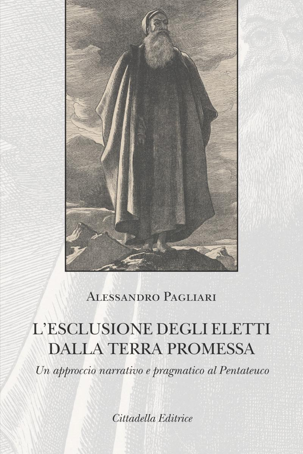L'esclusione degli eletti dalla terra promessa. Un approccio narrativo e pragmatico al Pentateuco