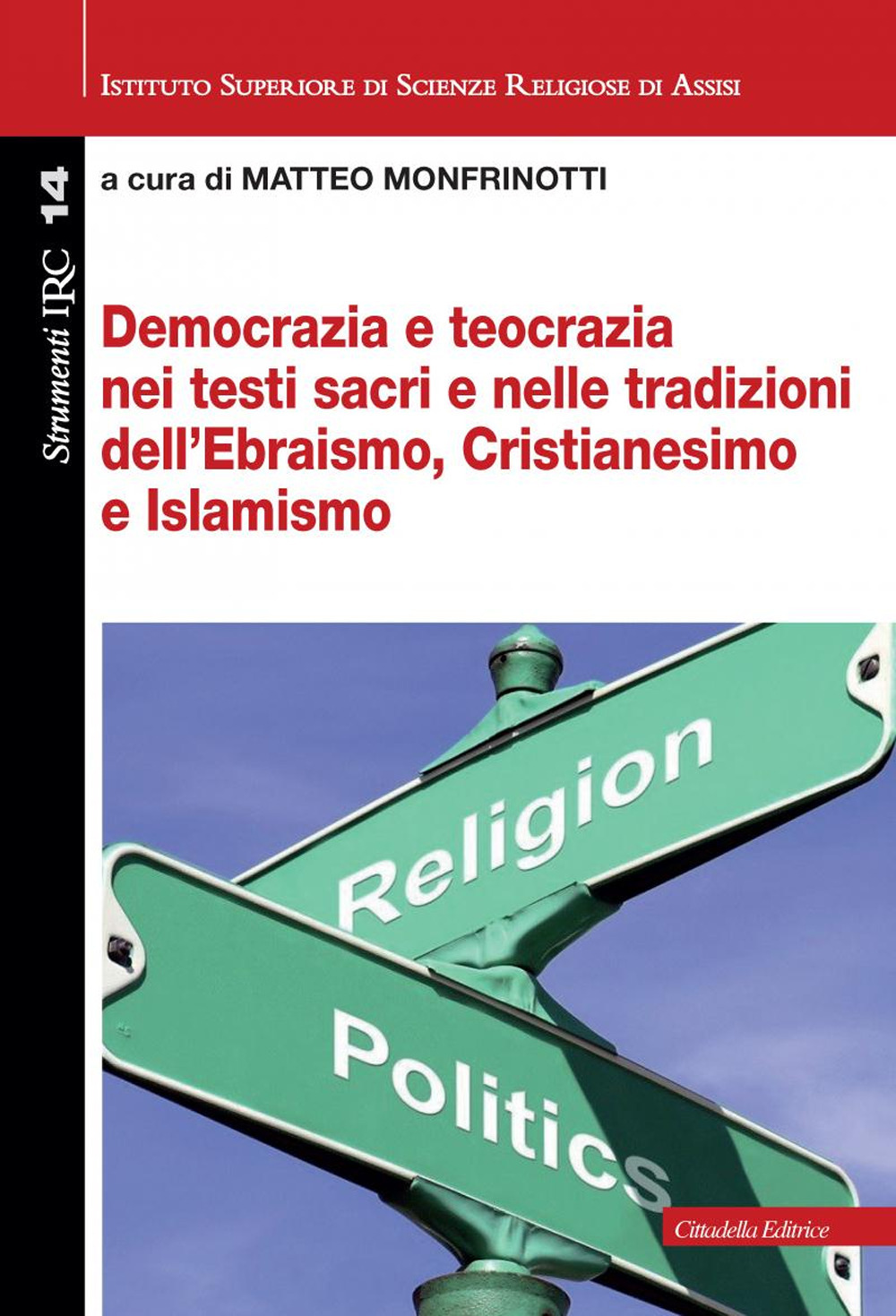 Democrazia e teocrazia nei testi sacri e nelle tradizioni dell’Ebraismo, Cristianesimo e Islamismo