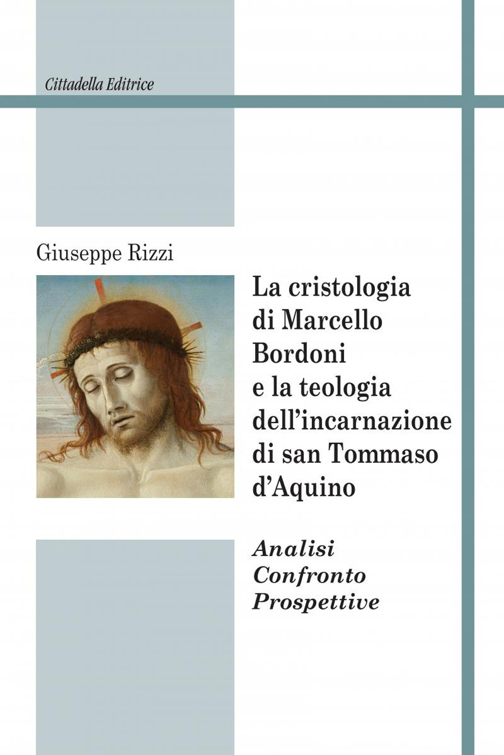 La cristologia di Marcello Bordoni e la teologia dell’incarnazione di san Tommaso d’Aquino. Analisi confronto prospettive