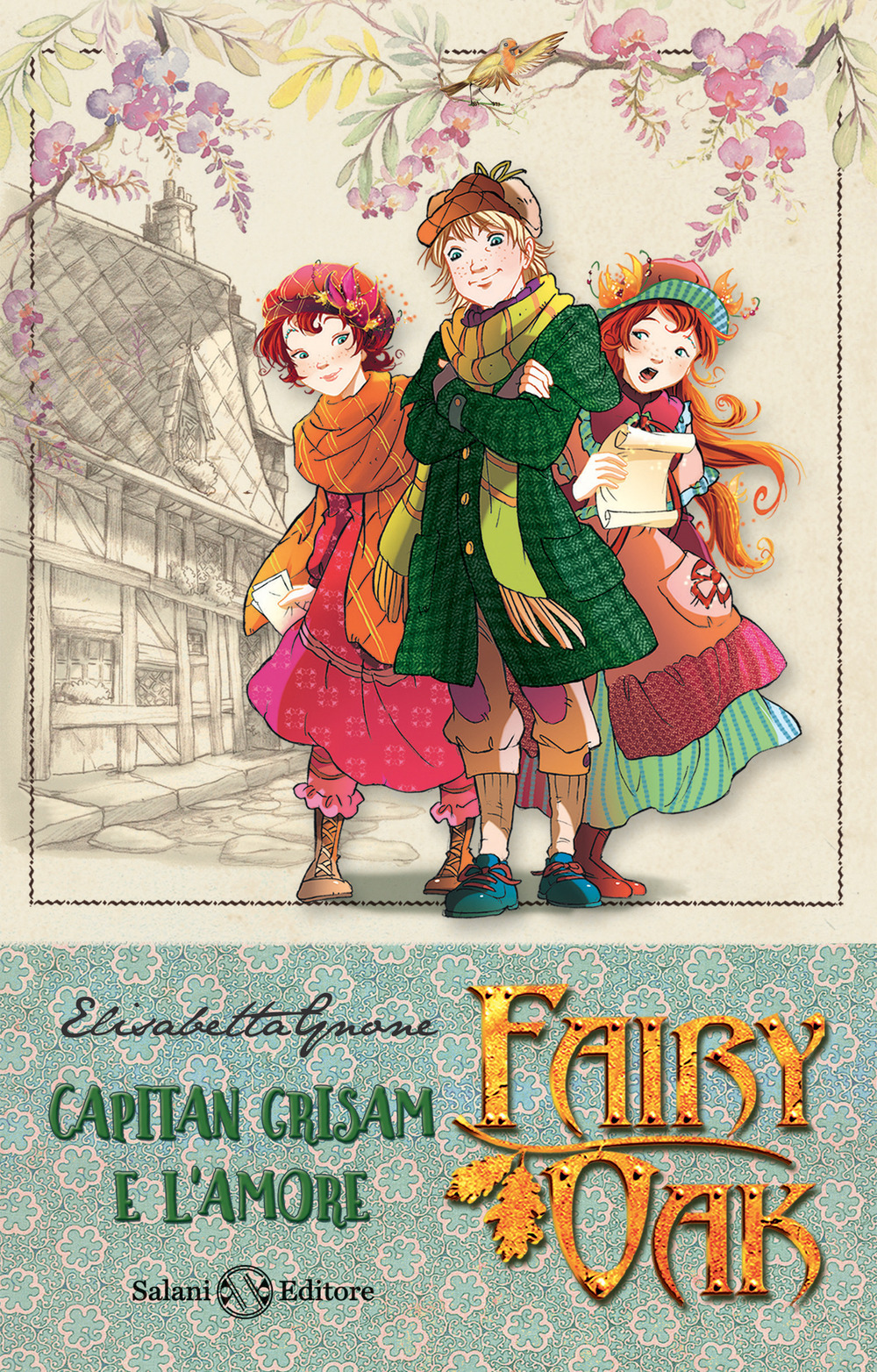 Capitan Grisam e l'amore. Fairy Oak. Vol. 4