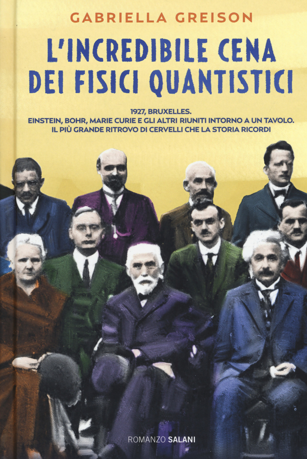 L'incredibile cena dei fisici quantistici