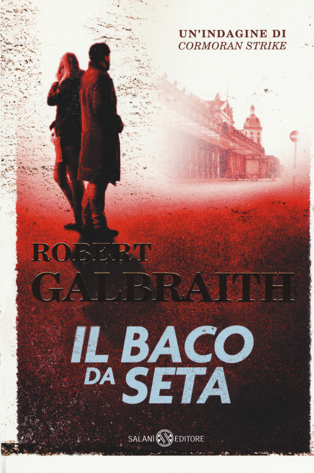 Il baco da seta. Un'indagine di Cormoran Strike