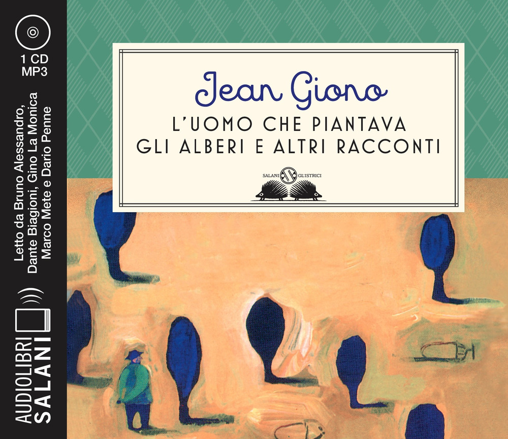 L'uomo che piantava gli alberi e altri racconti. Audiolibro. CD Audio formato MP3