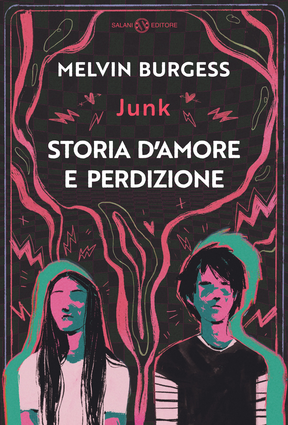 Junk. Storia d'amore e perdizione