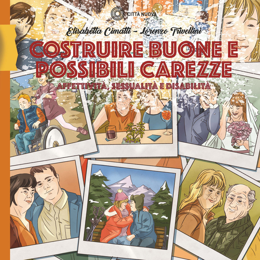Costruire buone e possibili carezze. Affettività, sessualità e disabilità