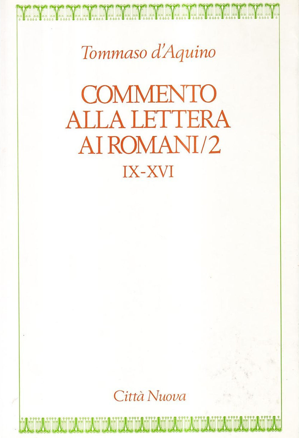 Commento alla Lettera ai romani. Vol. 2: cap. IX-XVI