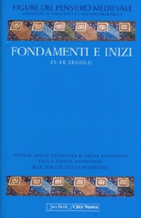Fondamenti e inizi IV-IX secolo