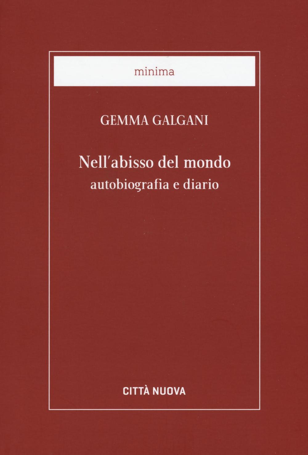 Nell'abisso del mondo. Autobiografia e diario