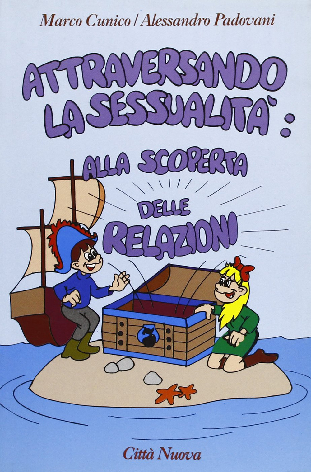 Attraversando la sessualità. Vol. 2: Alla scoperta delle relazioni