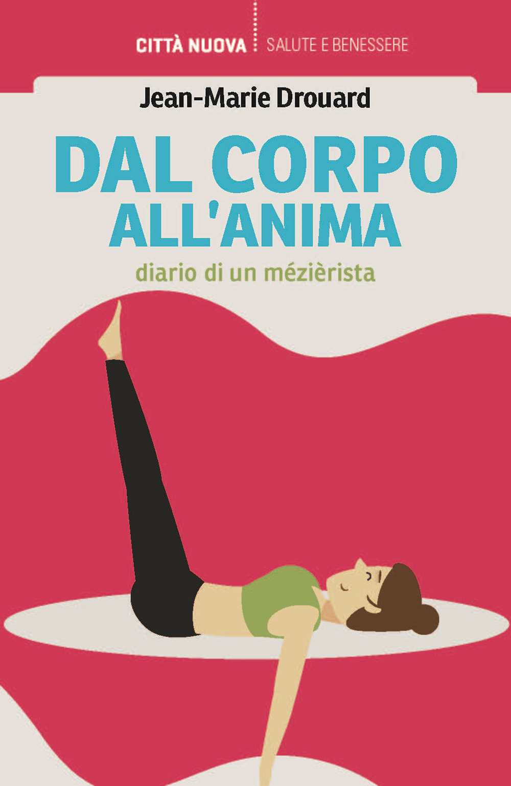 Dal corpo all'anima. Diario di un mezierista