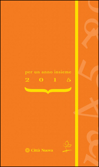 Per un anno insieme. Agenda della famiglia 2015