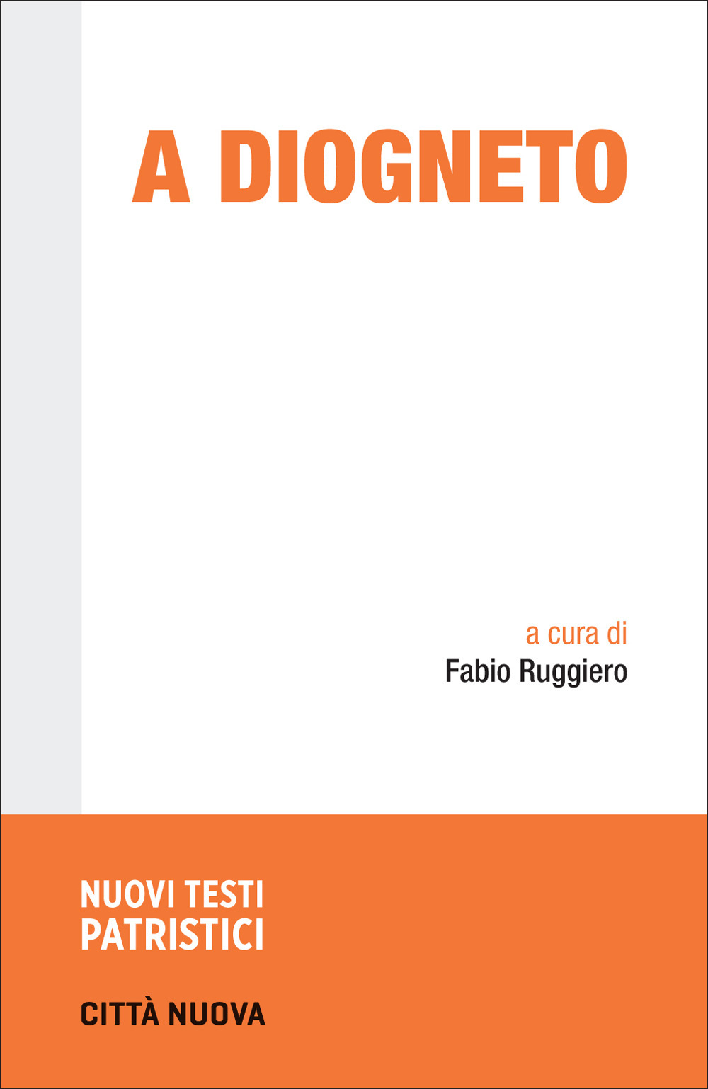 A Diogneto. Testo greco a fronte