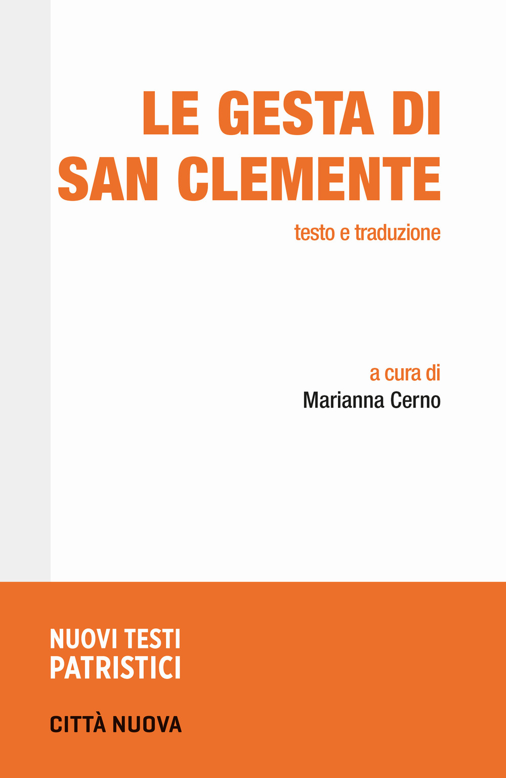 Le gesta di San Clemente. Testo e traduzione