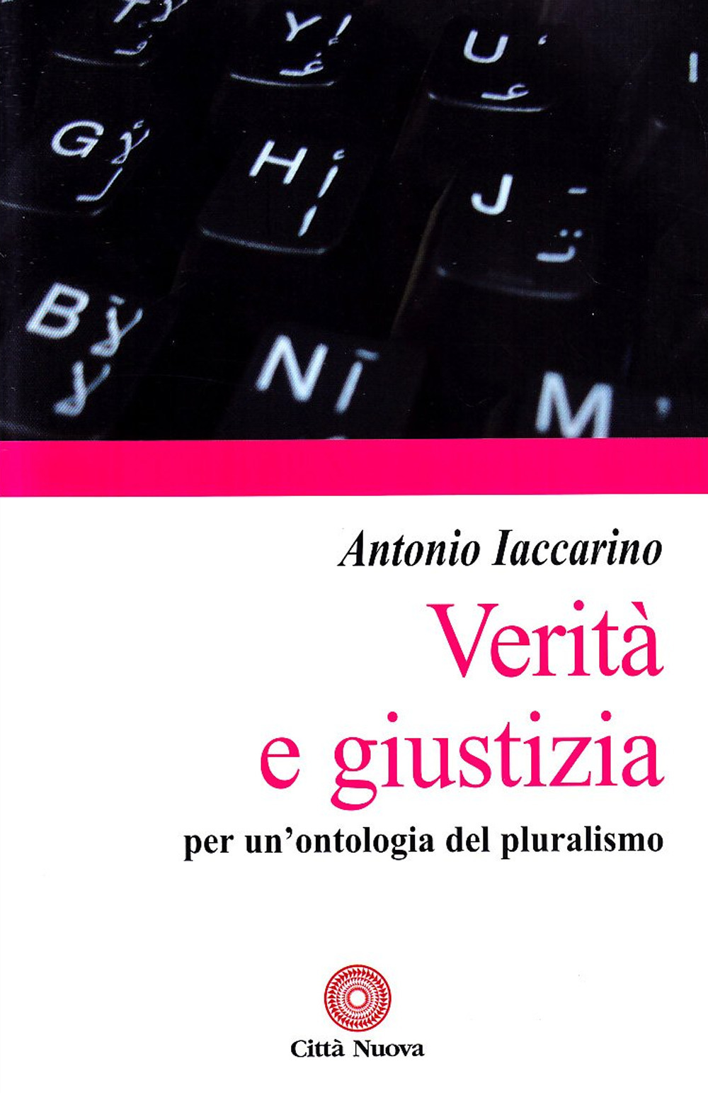Verità e giustizia. Per un'ontologia del pluralismo