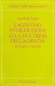 S. Agostino: introduzione alla dottrina della grazia. Vol. 1: Natura e grazia