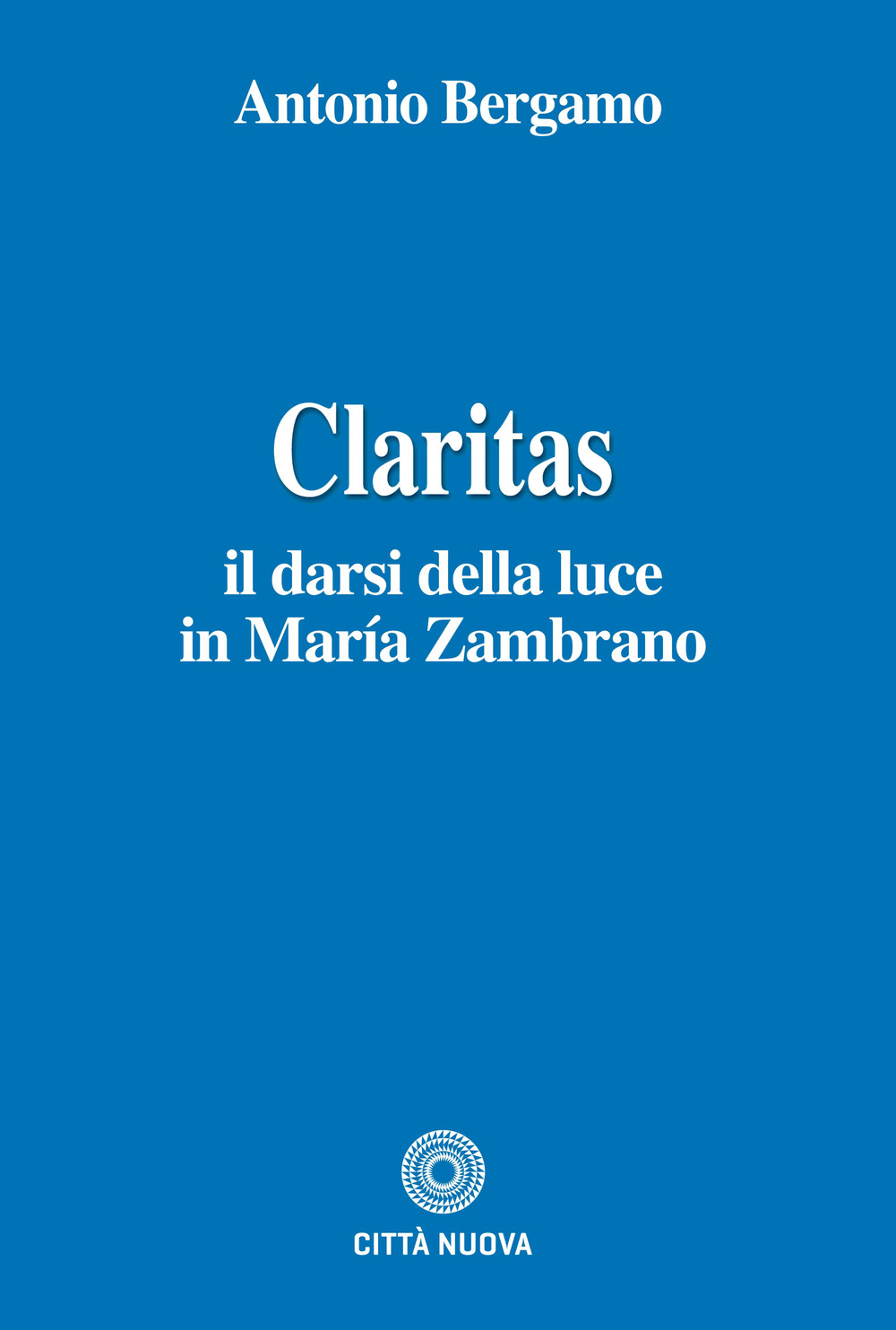 Claritas. Il darsi della luce in María Zambrano