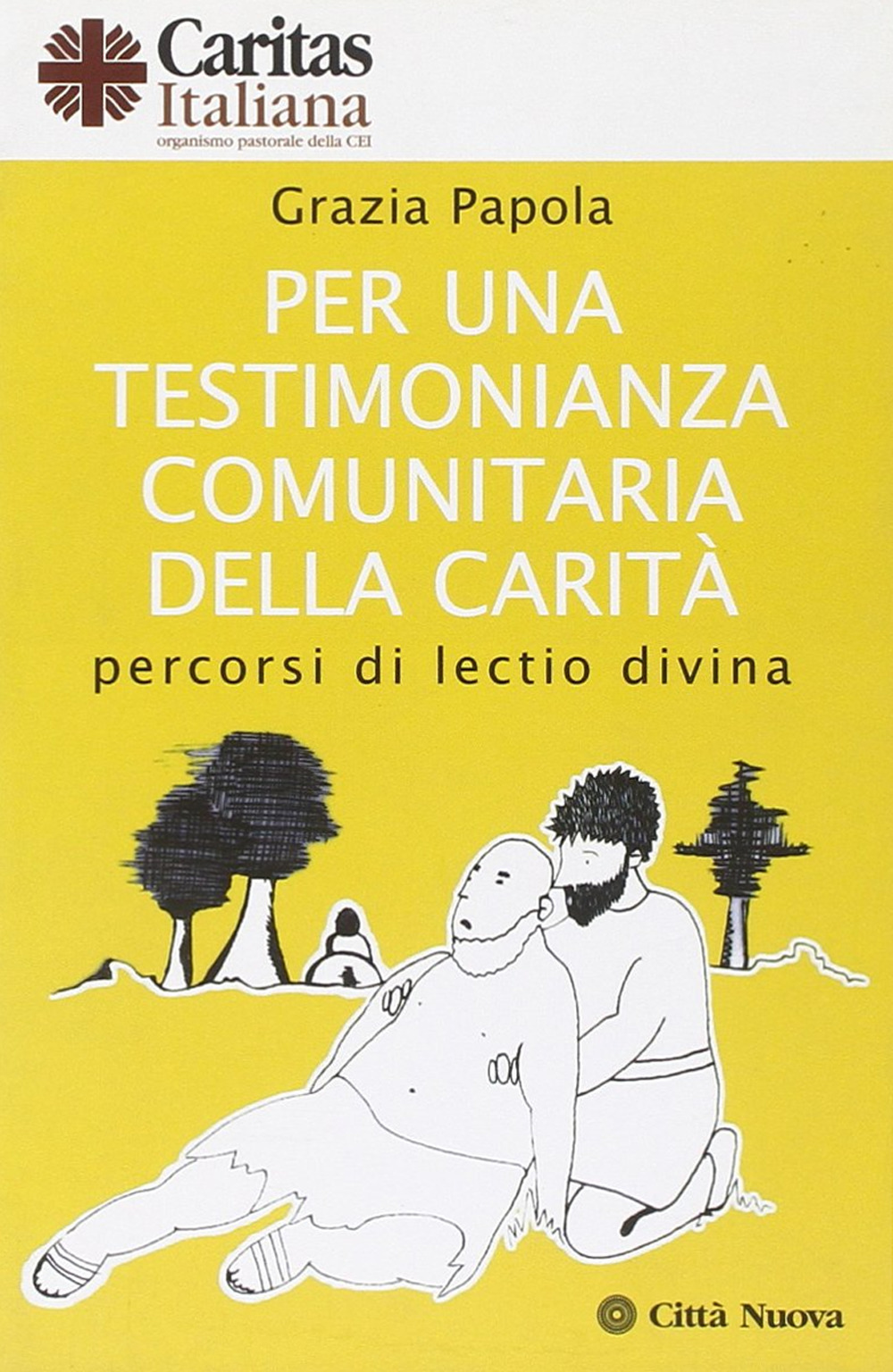 Per una testimonianza comunitaria della carità. Percorsi di lectio divina