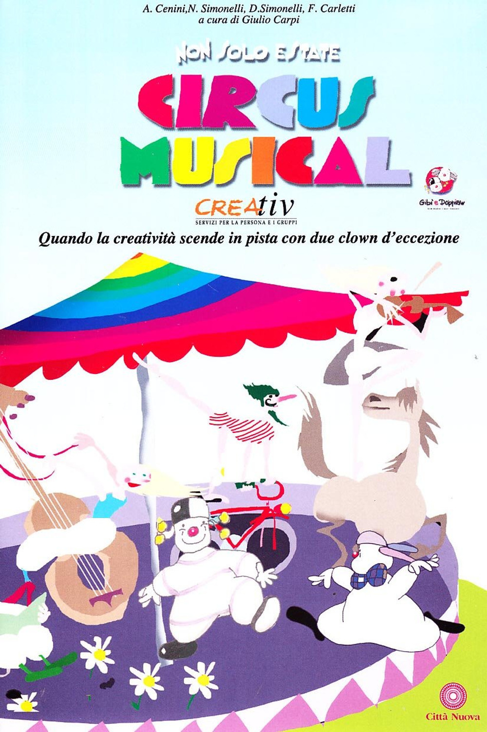 Circus musical. Quando la creatività scende in pista con due clown d'eccezione