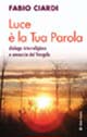 Luce è la tua parola. Dialogo interreligioso e annuncio del Vangelo