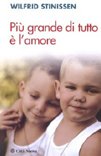 Più grande di tutto è l'amore