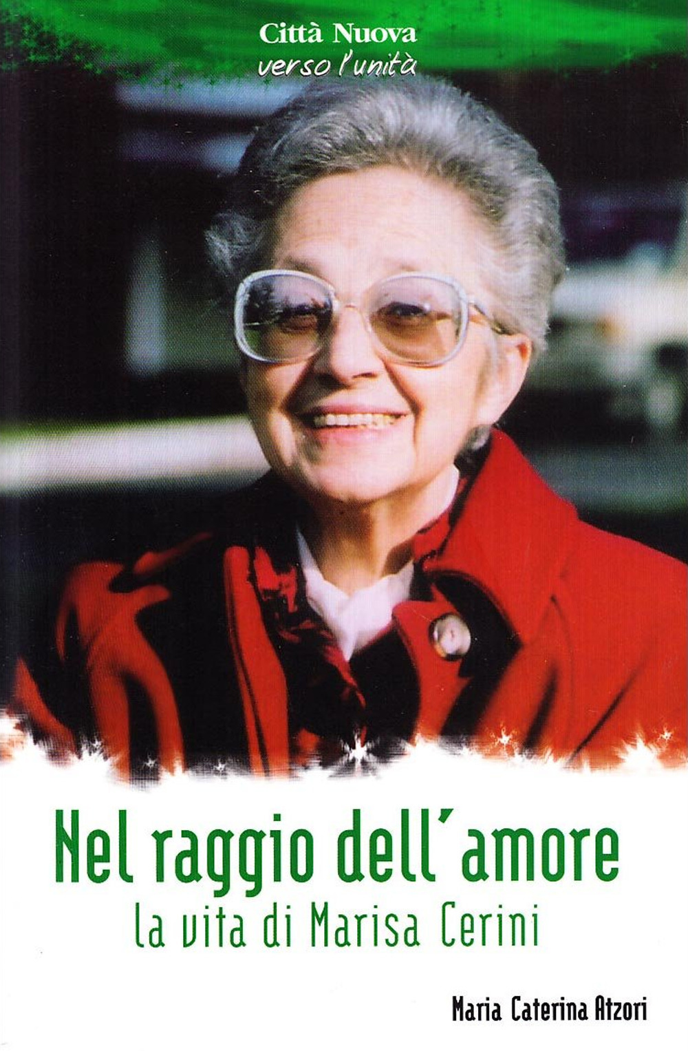Nel raggio dell'amore. La vita di Marisa Cerini