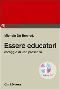 Essere educatori. Coraggio di una presenza