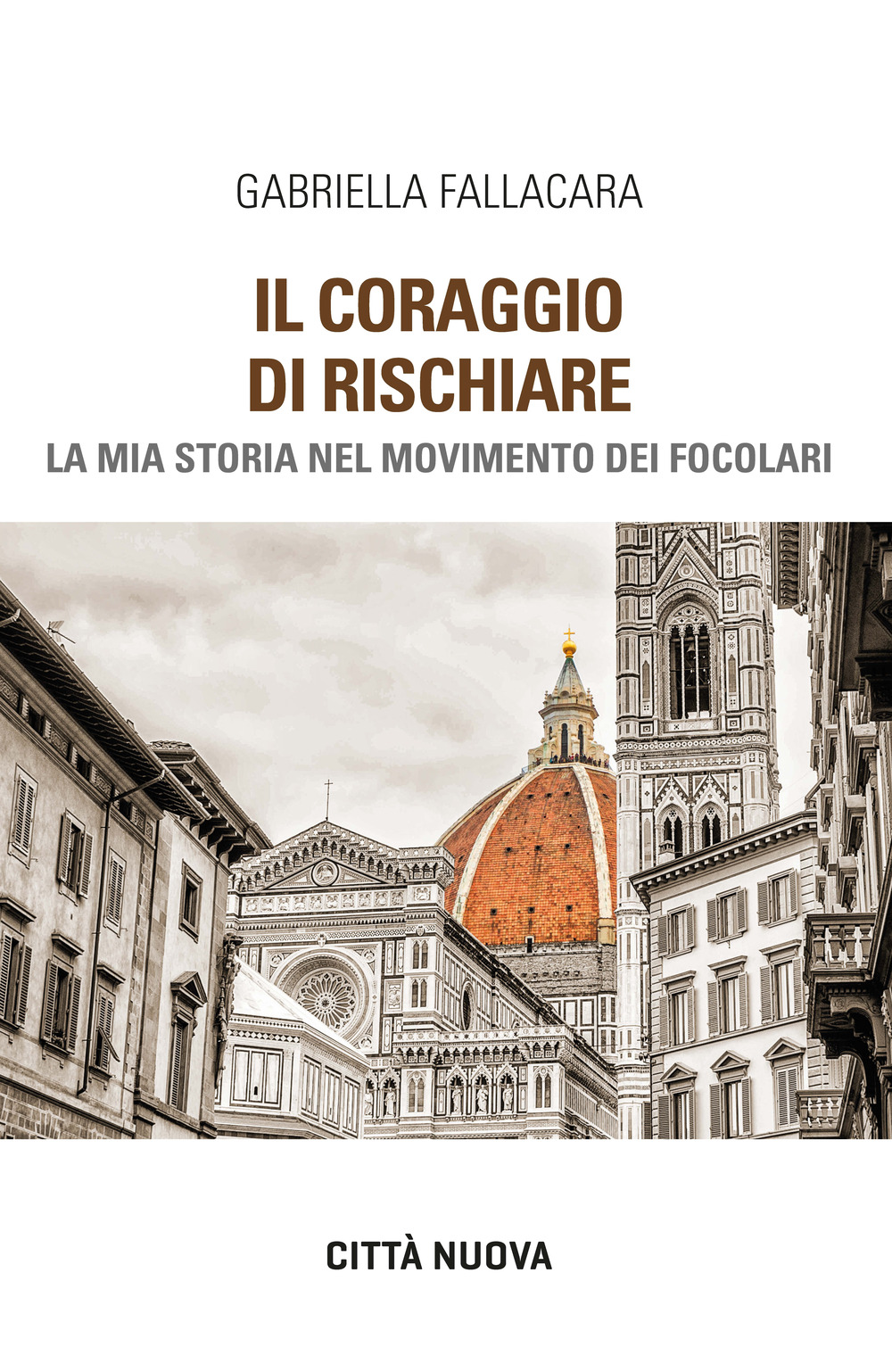 Il coraggio di rischiare. La mia storia nel Movimento dei Focolari