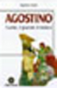 Agostino. L'uomo, il pastore, il mistico