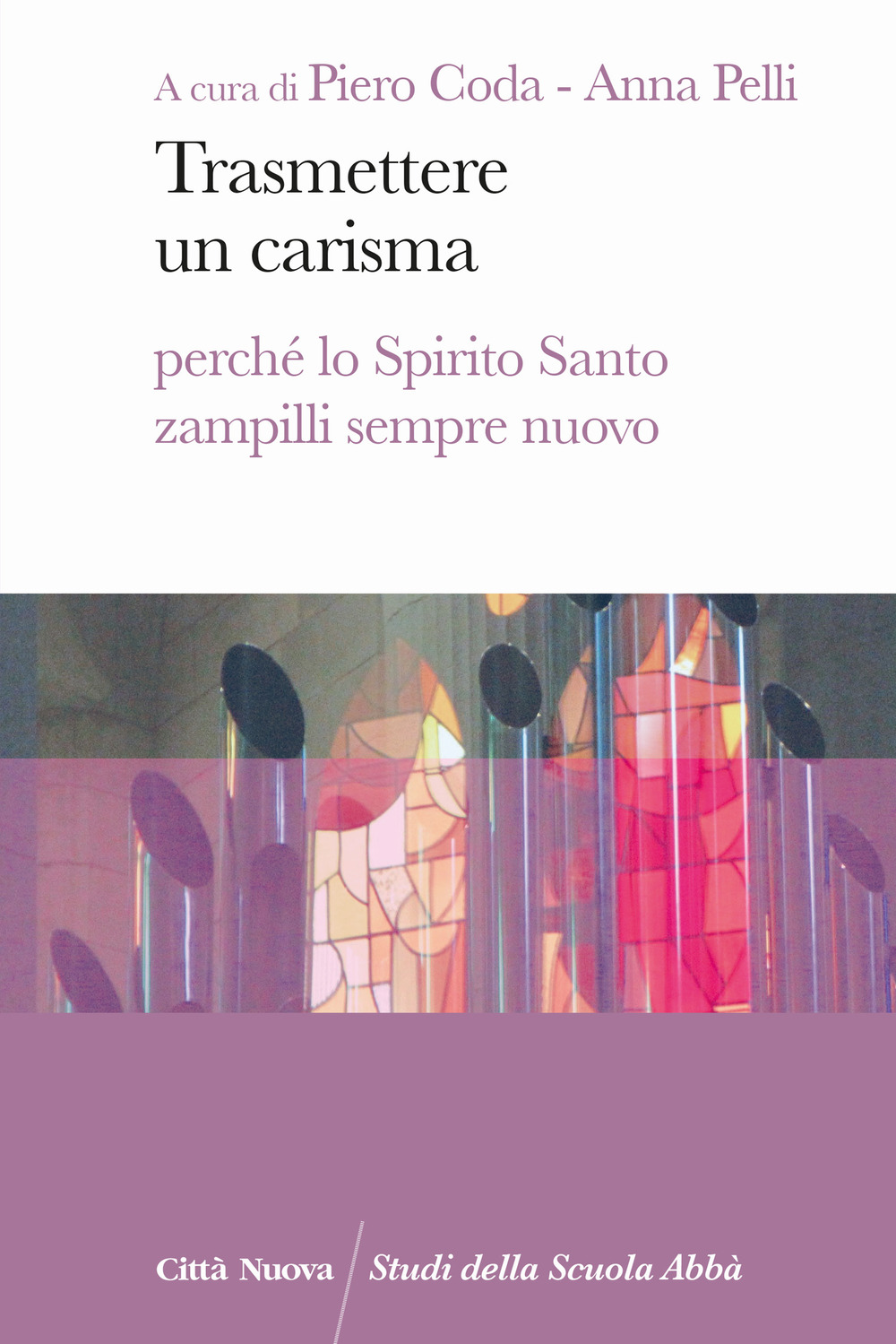 Trasmettere un carisma. Perché lo Spirito Santo zampilli sempre nuovo