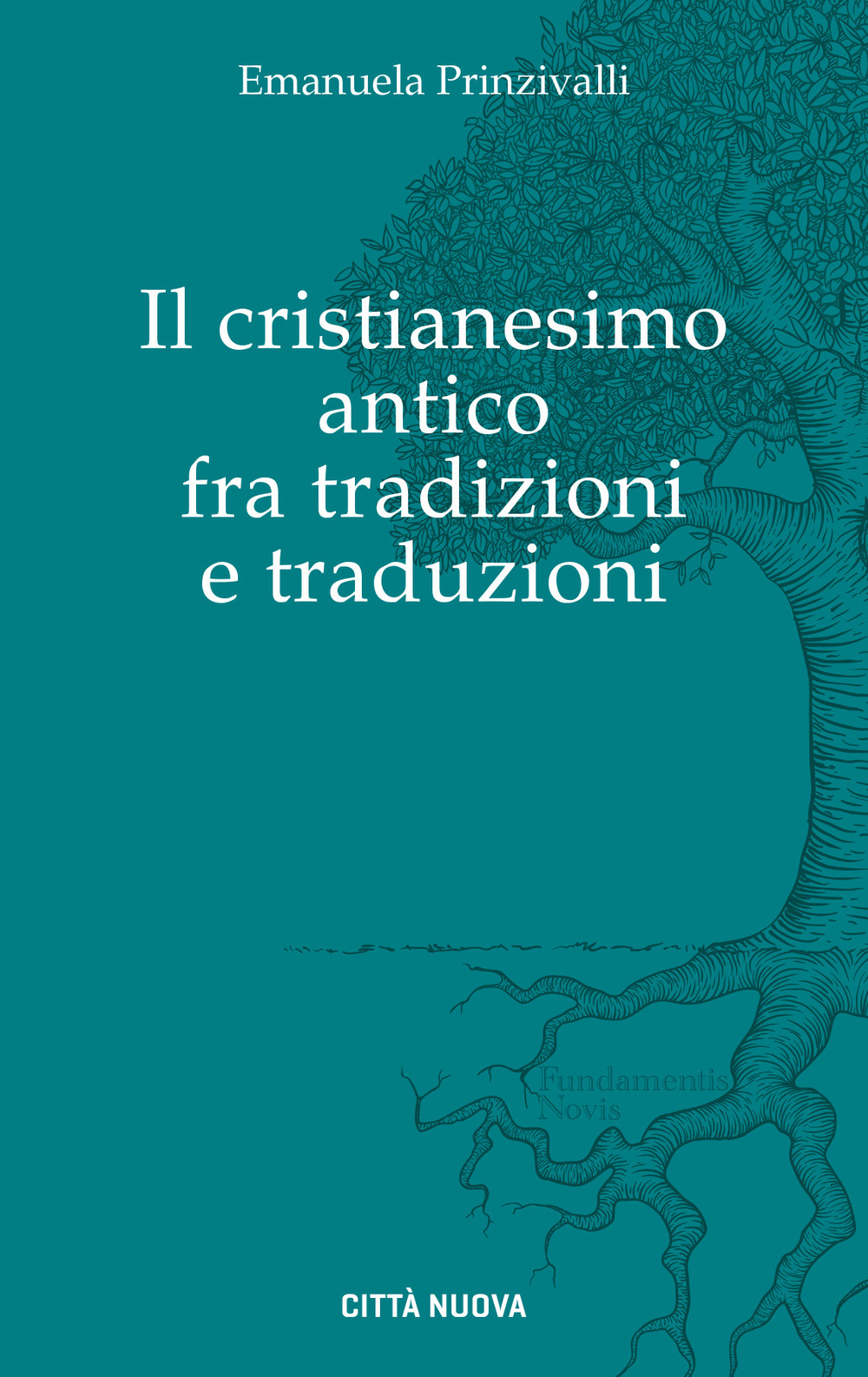 Il Cristianesimo antico fra tradizioni e traduzioni