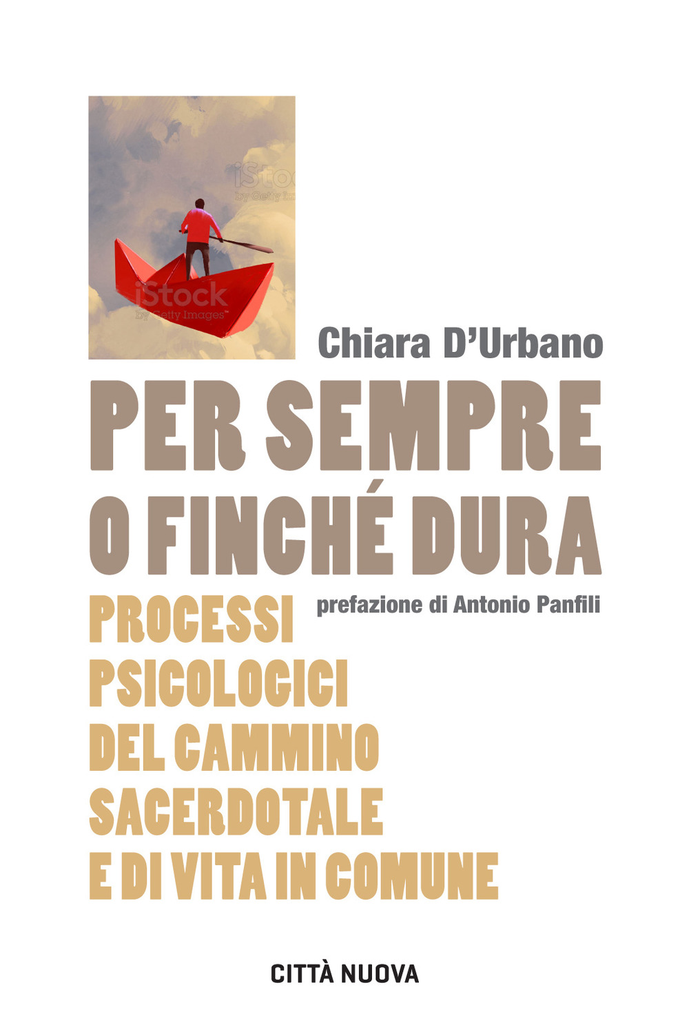 Per sempre o finché dura. Processi psicologici del cammino sacerdotale e di vita in comune