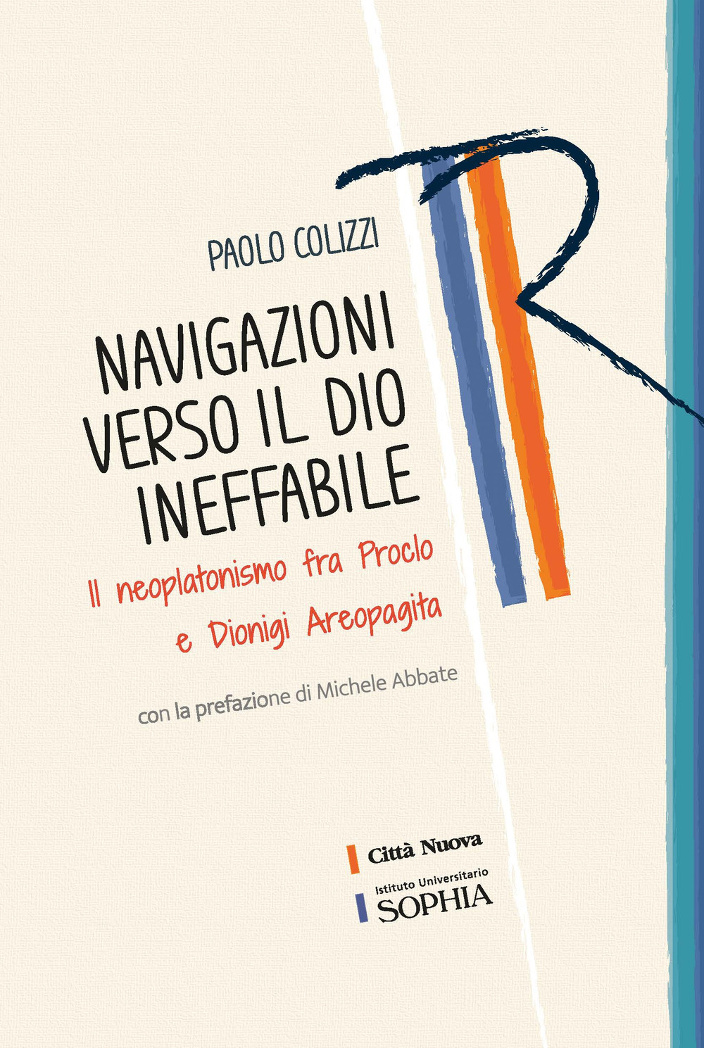 Navigazioni verso il Dio ineffabile. Il neoplatonismo fra Proclo e Dionigi Areopagita