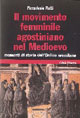Il movimento femminile agostiniano nel Medioevo. Momenti di storia dell'ordine eremitano