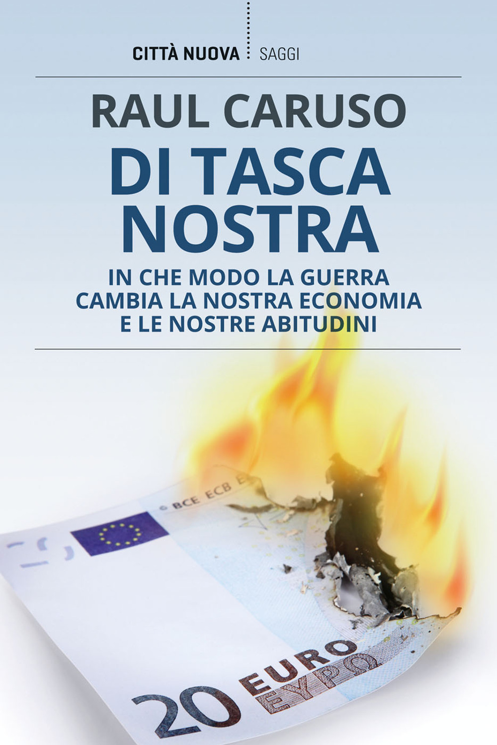 Di tasca nostra. In che modo la guerra cambia la nostra economia e le nostre abitudini