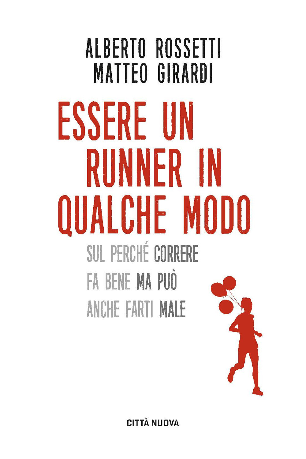Essere un runner in qualche modo. Sul perché correre fa bene ma può anche farti male