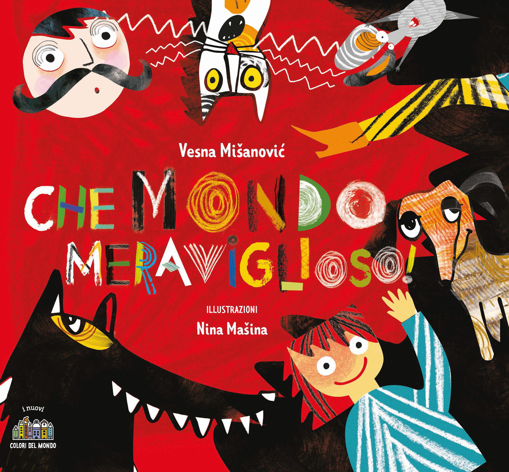 Che mondo meraviglioso!