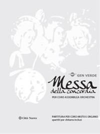 Messa della concordia. Spartito per coro, assemblea e orchestra