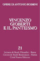 Opere. Vol. 21: Vincenzo Gioberti e il panteismo