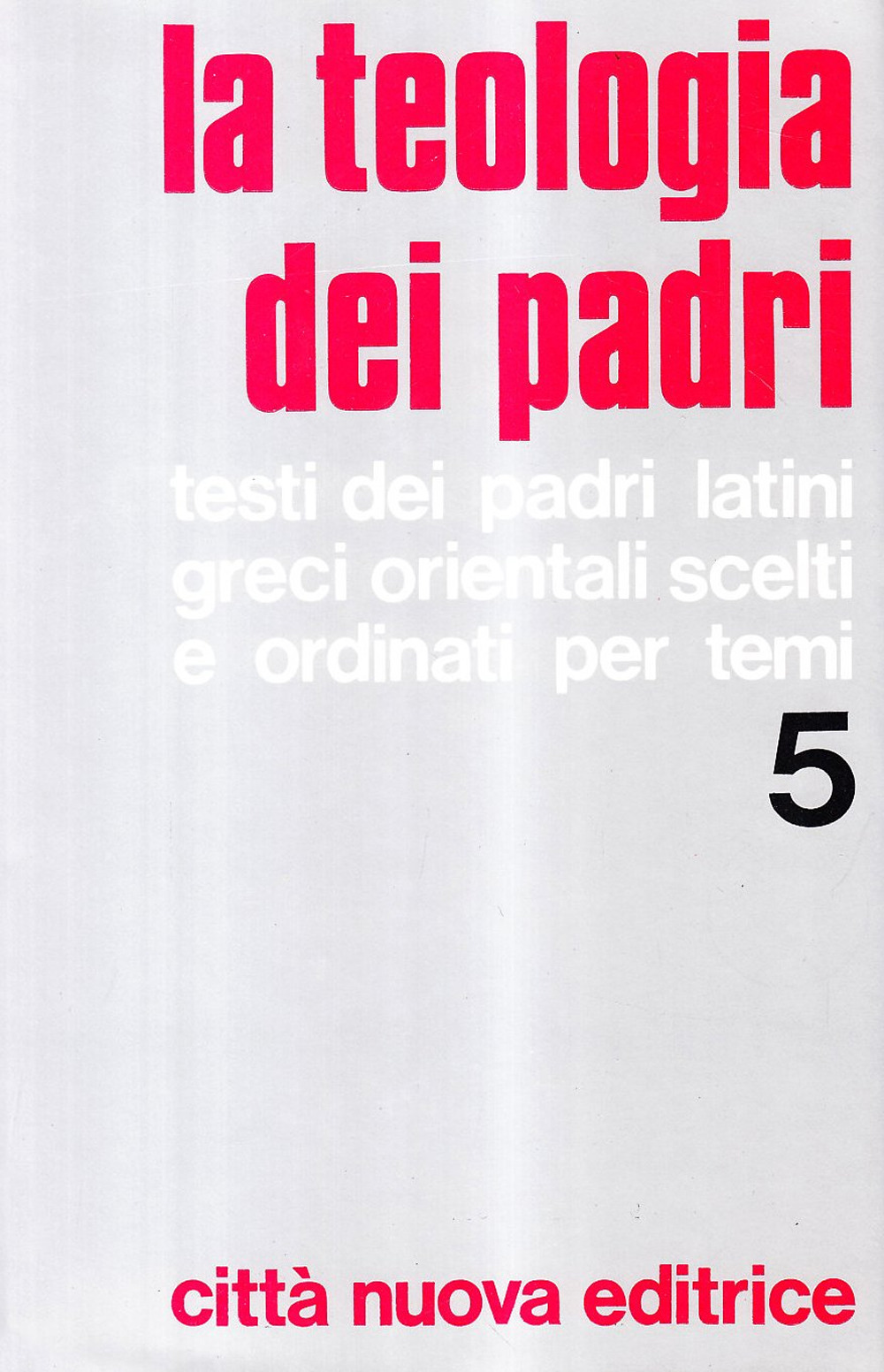 La teologia dei Padri. Vol. 5: Profili bio-bibliografici dei Padri, Indici