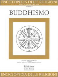 Enciclopedia delle religioni. Vol. 10: Buddhismo