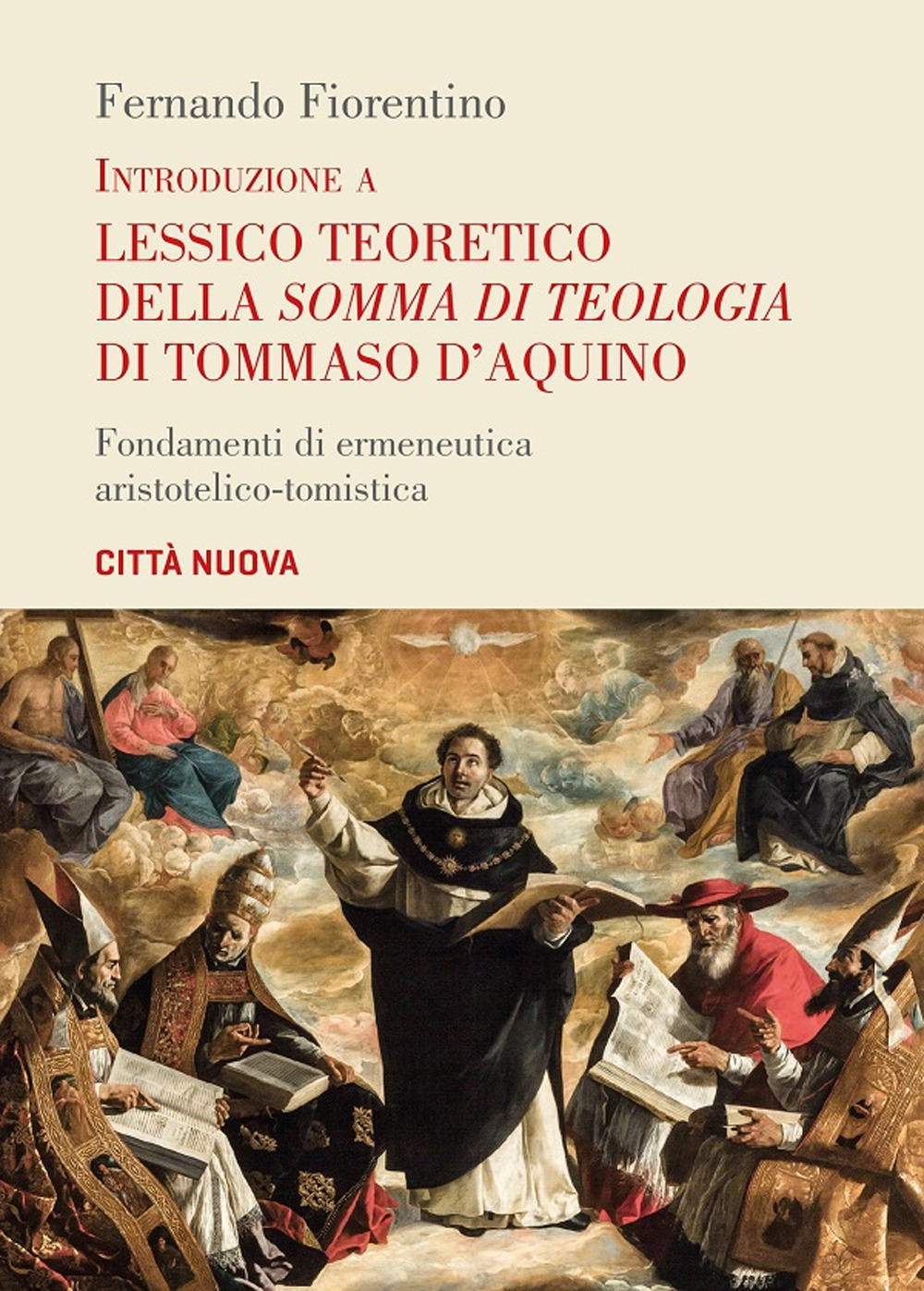 Introduzione a lessico teoretico della «Somma di teologia» di Tommaso d'Aquino. Fondamenti di ermeneutica aristotelico-tomistica