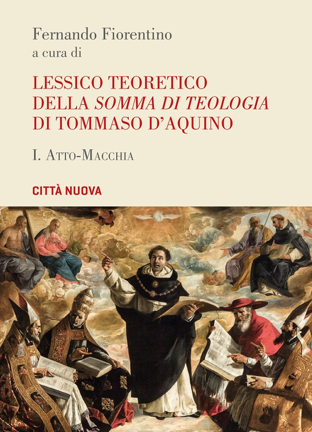 Lessico teoretico della «Somma di teologia» di Tommaso d'Aquino. Vol. 1: Atto-macchia