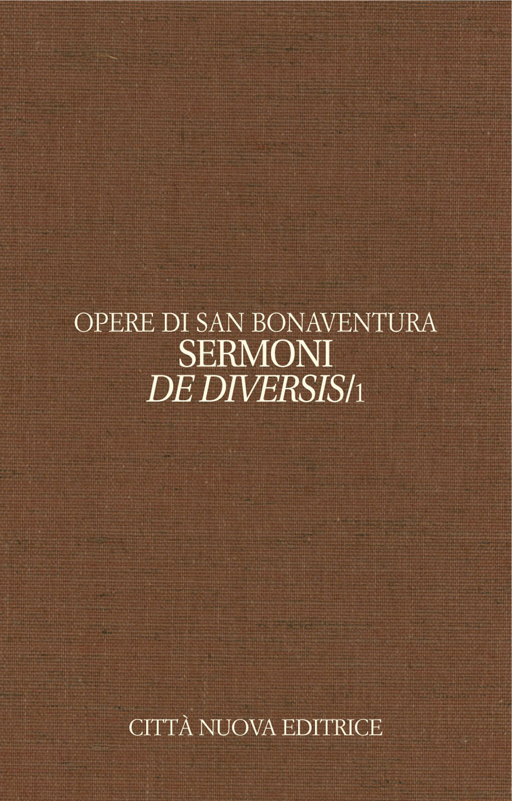 Opere. Vol. 12/1: Sermoni de diversis. Testo latino a fronte