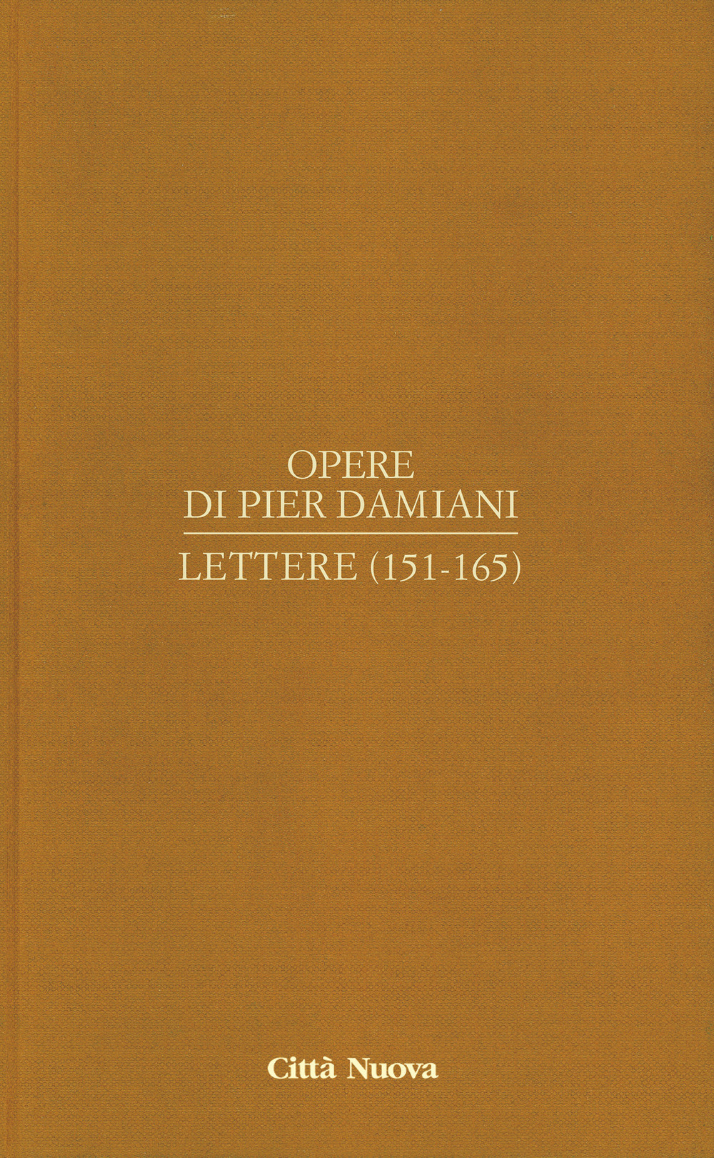 Opere. Vol. 1/7: Lettere (151-165)